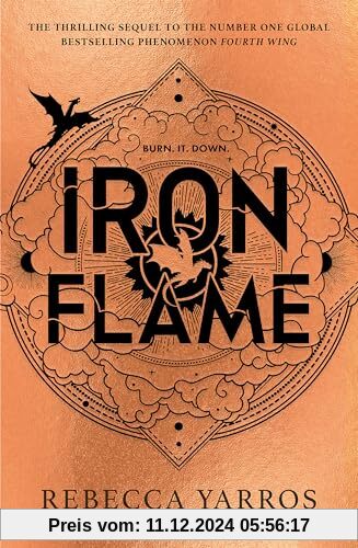 Iron Flame - THE THRILLING SEQUEL TO THE INSTANT SUNDAY TIMES BESTSELLER AND NUMBER ONE GLOBAL PHENOMENON, FOURTH WING!(