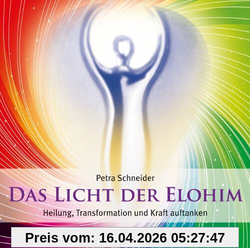 Das Licht der Elohim (Geführte Meditationen) - HörBuch: Heilung, Transformation und Kraft auftanken