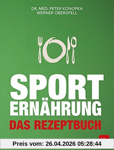 Sporternährung: Das Rezeptbuch