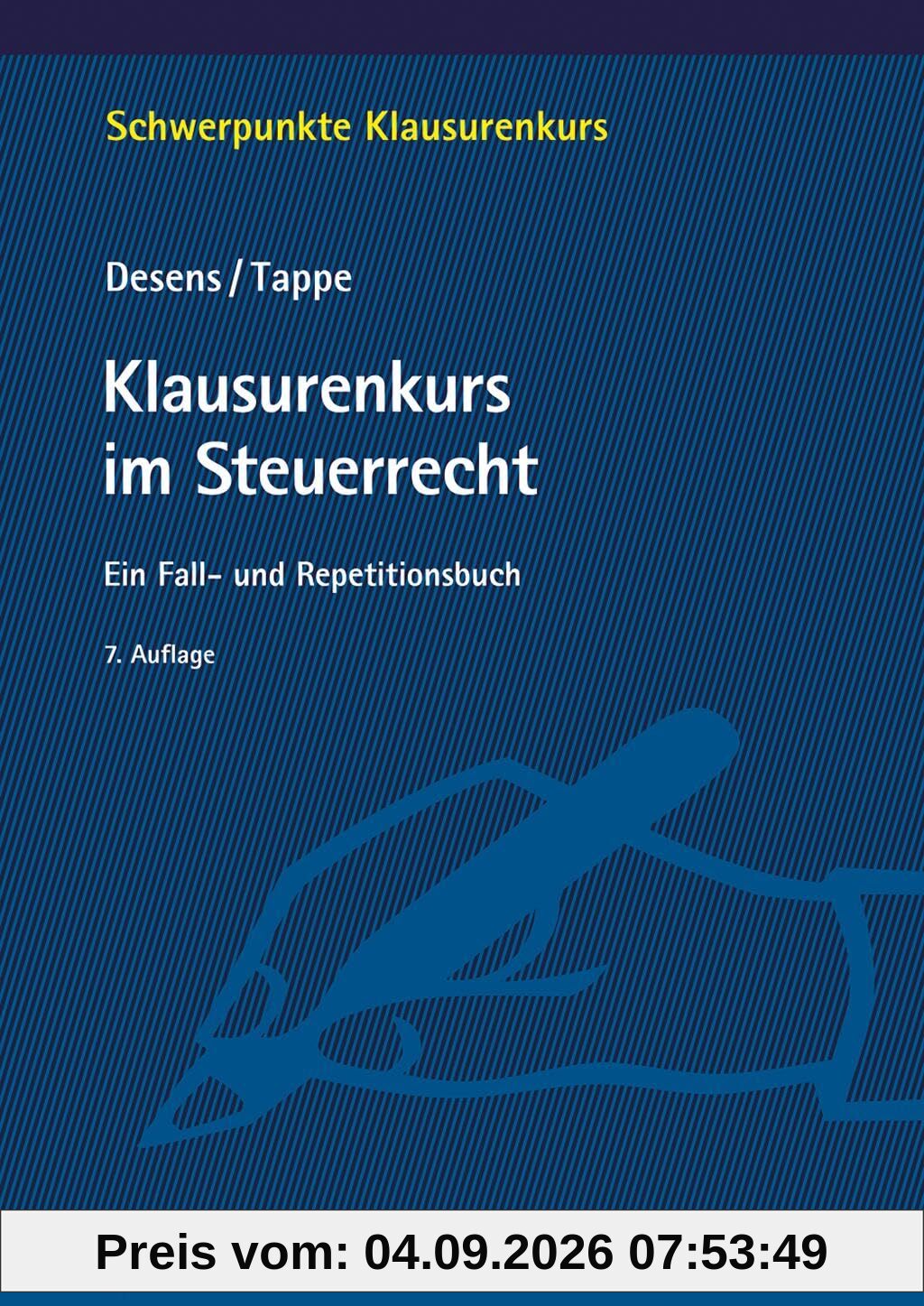 Klausurenkurs im Steuerrecht: Ein Fall- und Repetitionsbuch (Schwerpunkte Klausurenkurs)