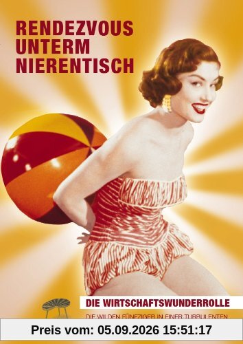 Rendezvous unterm Nierentisch. Die Wirtschaftswunderrolle