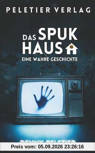 Das Spukhaus: Eine wahre Geschichte