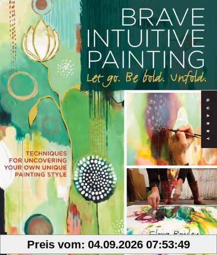 Brave Intuitive Painting-Let Go, Be Bold, Unfold!