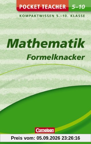 Pocket Teacher Mathematik - Formelknacker 5.-10. Klasse: Kompaktwissen 5.-10. Klasse
