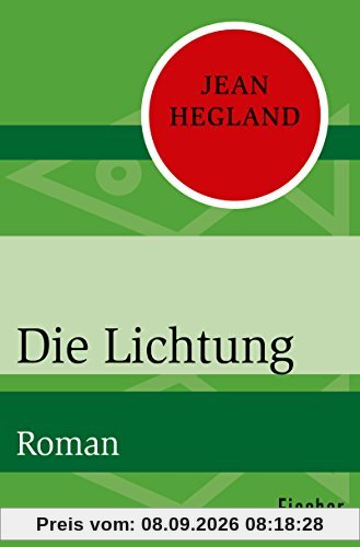 Die Lichtung: Roman