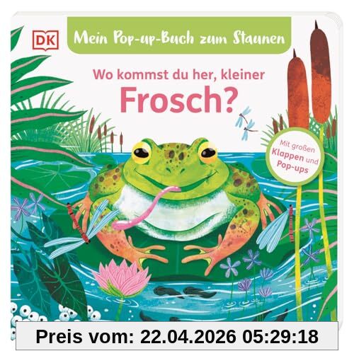 Mein Pop-up-Buch zum Staunen. Wo kommst du her, kleiner Frosch?: Natur-Bilderbuch mit Klappen und Pop-ups. Natur entdecken mit bezaubernden Bildern und Reimen. Für Kinder ab 2 Jahren