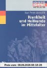 Krankheit und Heilkunde im Mittelalter