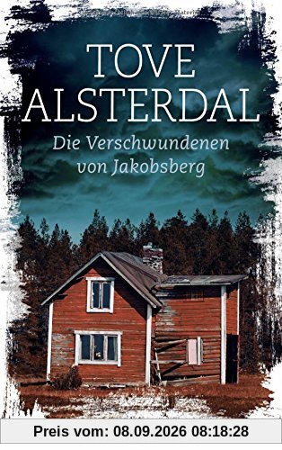 Die Verschwundenen von Jakobsberg: Kriminalroman