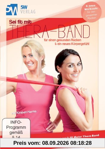 Sei fit mit Thera-Band - für einen gesunden Rücken & ein neues Körpergefühl (Inklusive original 2,50 Meter Thera-Band®) 6 neue Workouts für den gesamten Rücken