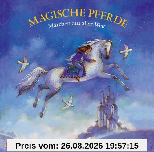 Magische Pferde. CD: Märchen aus aller Welt
