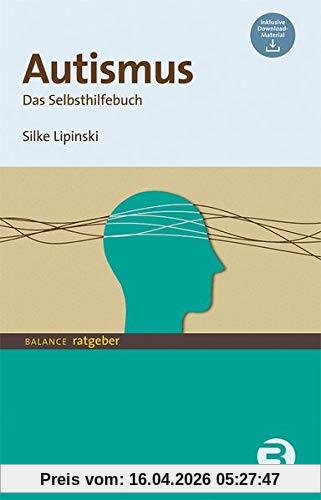 Autismus: Das Selbsthilfebuch (BALANCE Ratgeber)