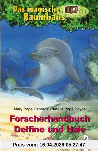 Das magische Baumhaus. Forscherhandbuch Delfine und Haie