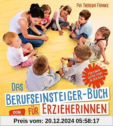 Das Berufseinsteiger-Buch für ErzieherInnen - Für einen guten Start in der Kita