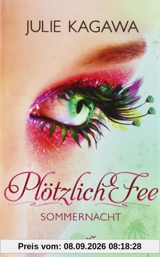 Plötzlich Fee - Sommernacht: Band 1 - Roman