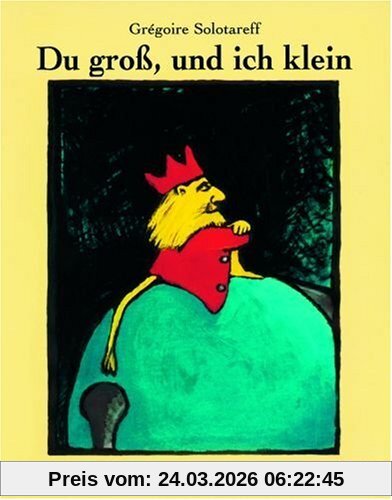 Du groß, und ich klein: Vierfarbiges Bilderbuch (MINIMAX)