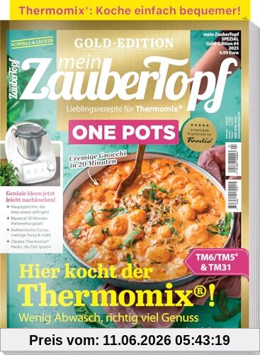 Mein Zaubertopf Gold Edition 04/23 - ONE POTS - Rezepte für den Thermomix ® TM5® TM31 TM6