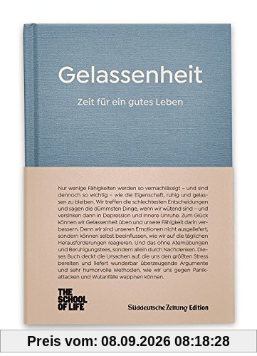 Gelassenheit - Zeit für ein gutes Leben: The School of Life
