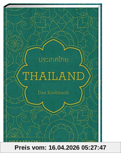 Thailand – Das Kochbuch: Die Bibel der thailändischen Küche