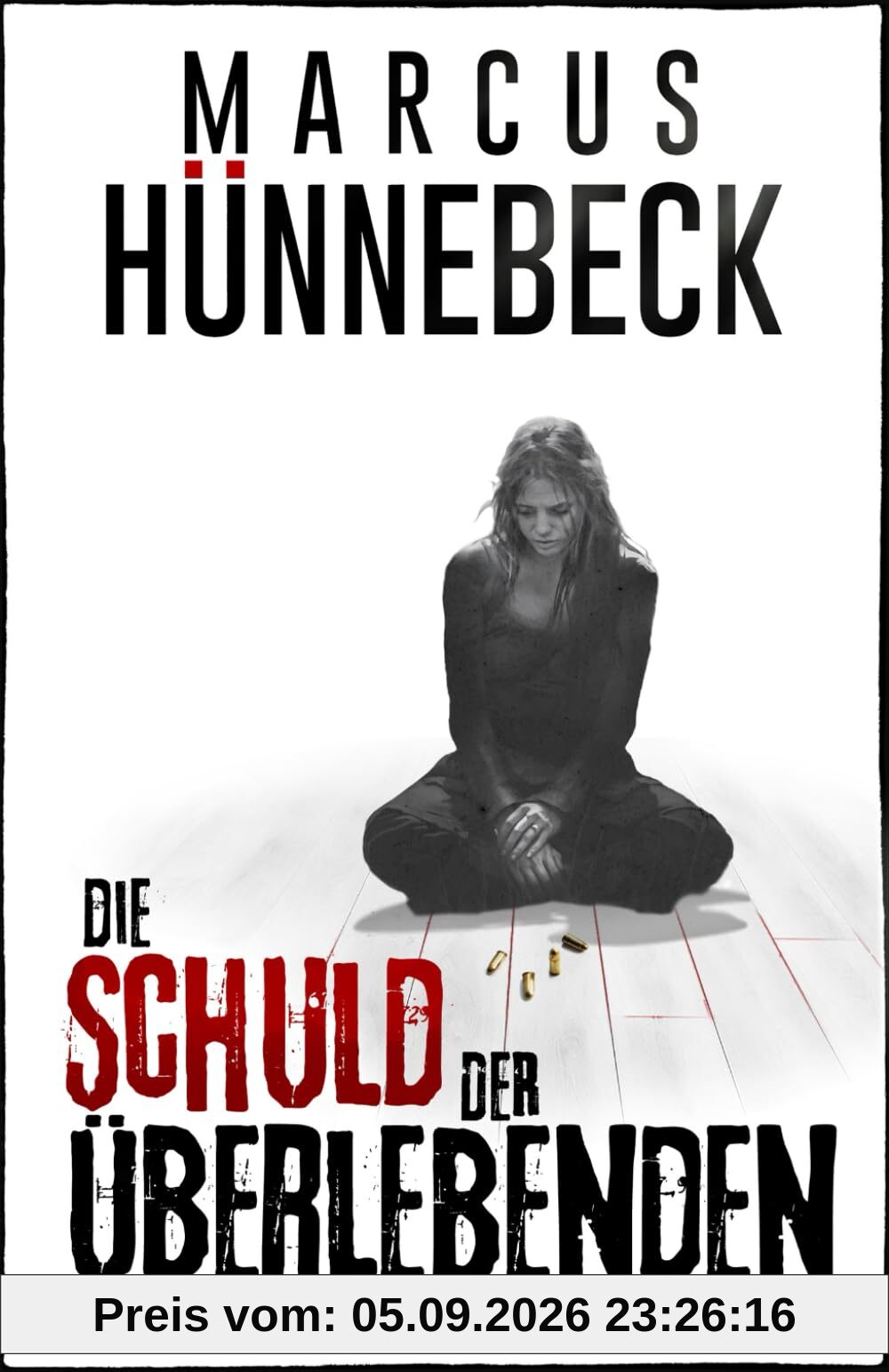 Die Schuld der Überlebenden: Thriller
