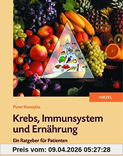 Krebs, Immunsystem und Ernährung: Ein Ratgeber für Patienten