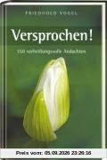 Versprochen!: 150 verheißungsvolle Andachten