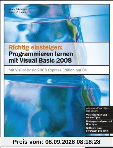 Richtig einsteigen: Programmieren lernen mit Visual Basic 2008