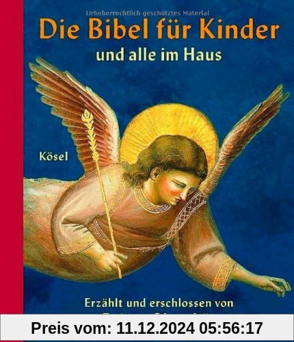 Die Bibel für Kinder und alle im Haus: Erzählt und erschlossen von Rainer Oberthür. Mit Bildern der Kunst ausgewählt und