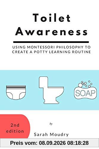 Toilet Awareness: Using Montessori Philosophy to Create a Potty Learning Routine