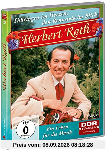 Herbert Roth - Thüringen im Herzen, den Rennsteig im Blick: Ein Leben für die Musik