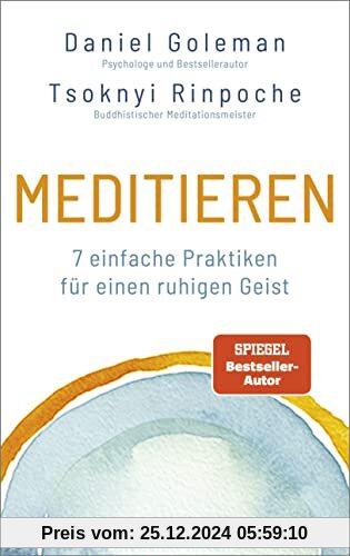 Meditieren: 7 einfache Praktiken für einen ruhigen Geist