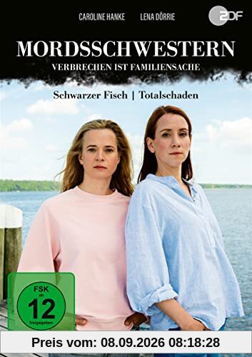 Mordsschwestern - Verbrechen ist Familiensache: Schwarzer Fisch / Totalschaden