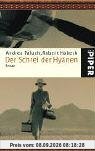 Der Schrei der Hyänen: Roman