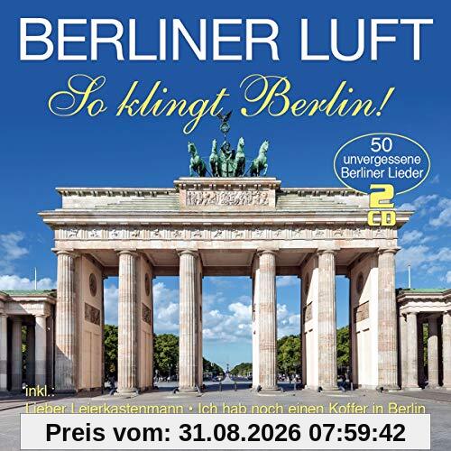 Berliner Luft - So klingt Berlin! - 50 Originalaufnahmen