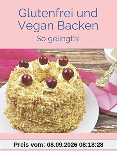 Glutenfrei und Vegan Backen: So gelingt's!