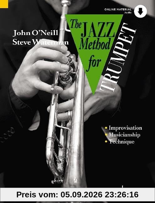 The Jazz Method for Trumpet: The Modern Way to Play the Trumpet. Trompete. Lehrbuch.