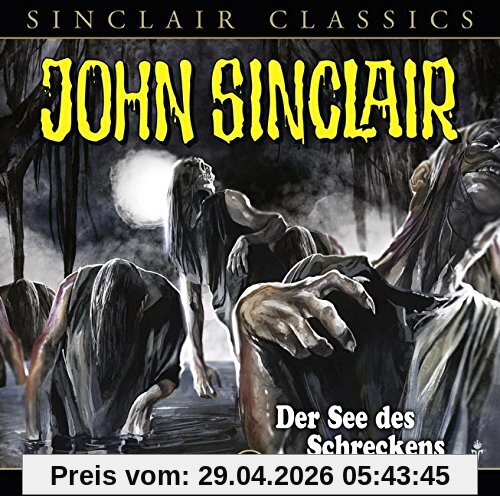 John Sinclair Classics - Folge 22: Der See des Schreckens.