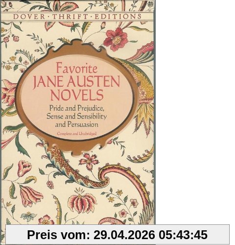 Favorite Jane Austen Novels: Pride and Prejudice, Sense and Sensibility and Persuasion (Complete and Unabridged) (Dover Thrift Editions)