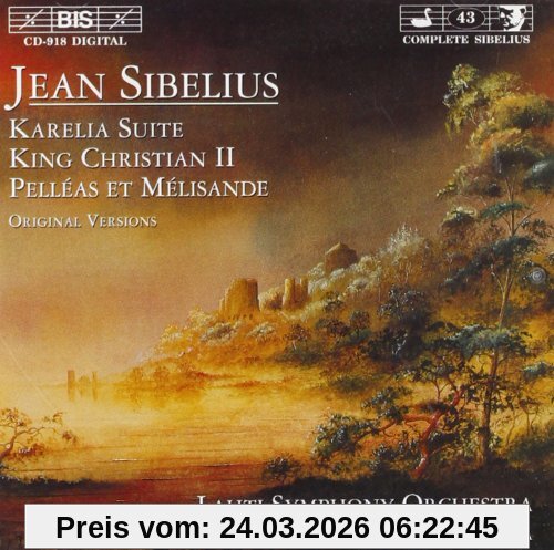 unbekannt Karelia Suite / King Christian Ii / Pelléas Et Mélisande - Original Versions
