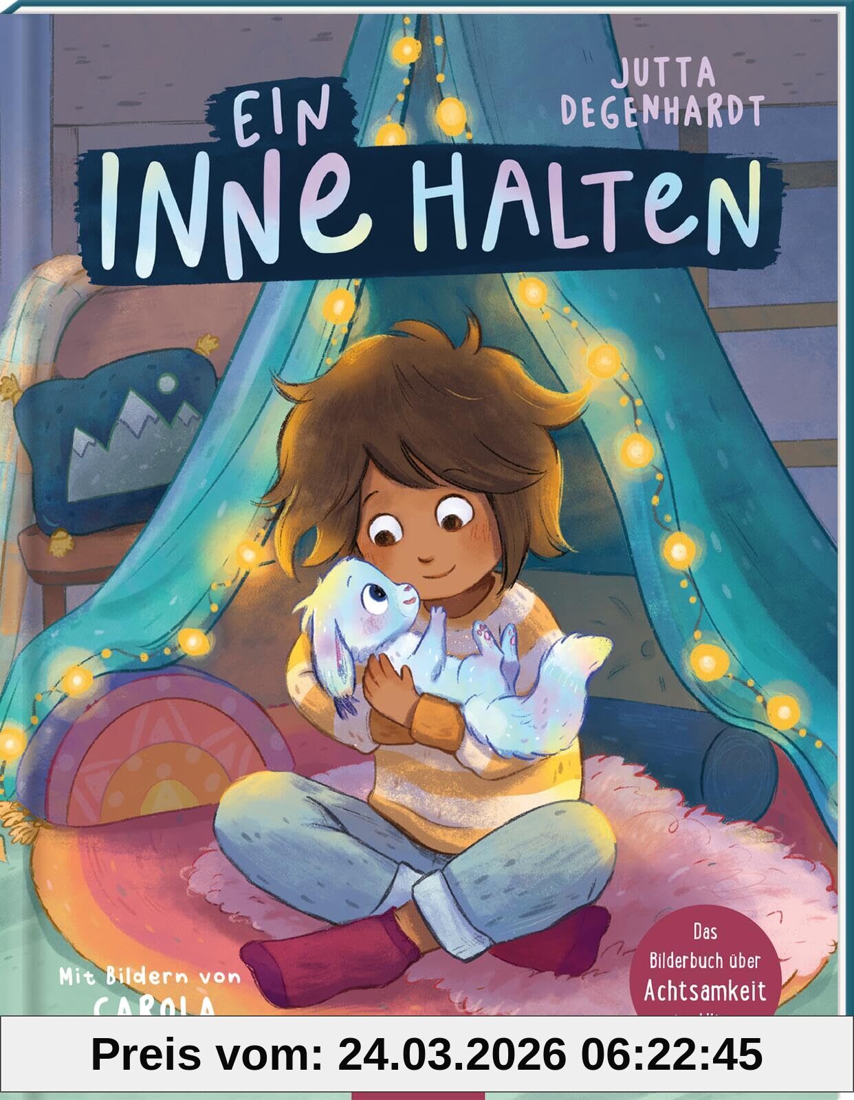 Ein Inne halten: Das Bilderbuch über Achtsamkeit im Alltag | Bilderbuch über Achtsamkeit | für Kinder ab 3 Jahren