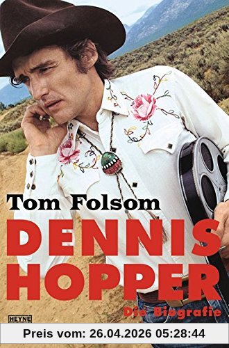 Dennis Hopper: Die Biografie