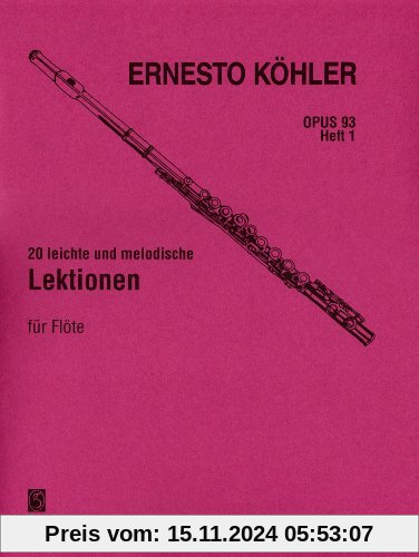 20 leichte und melodische Lektionen op. 93 Heft 1 für Flöte solo: in fortschreitender Schwierigkeit