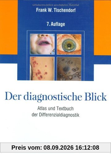 Der diagnostische Blick: Atlas und Textbuch der Differenzialdiagnostik
