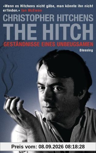 The Hitch: Geständnisse eines Unbeugsamen