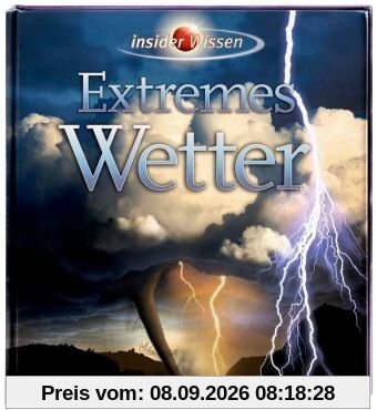 Insider Wissen Extremes Wetter