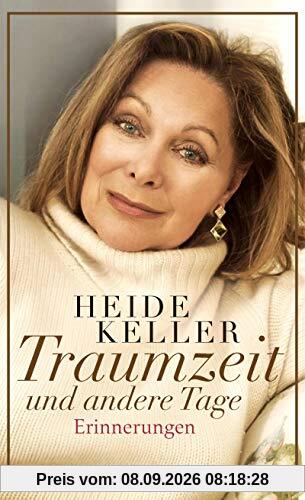 Traumzeit und andere Tage: Erinnerungen