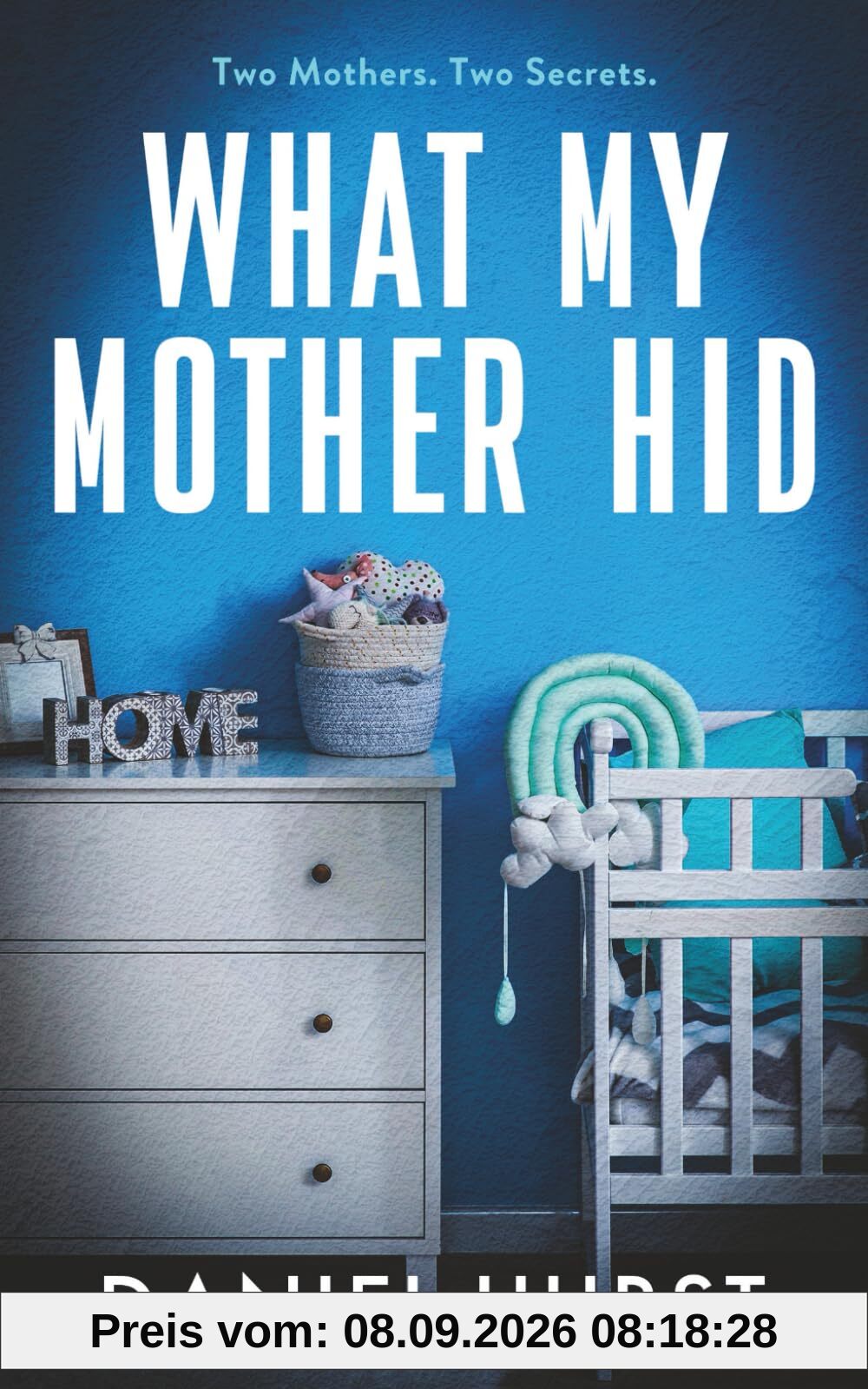 What My Mother Hid: An addictive and gripping psychological thriller