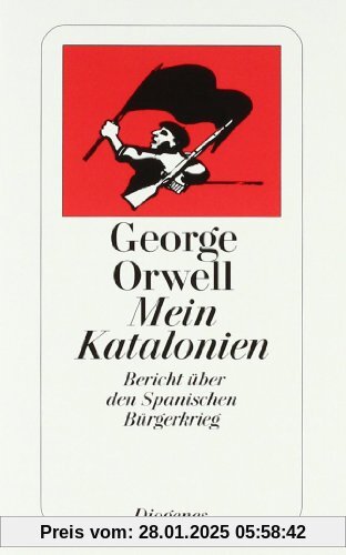 Mein Katalonien: Bericht über den Spanischen Bürgerkrieg