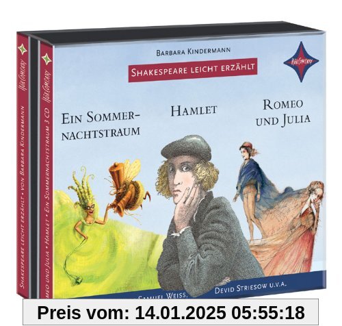 Weltliteratur für Kinder: Shakespeare leicht erzählt, 3er-Box: Romeo und Julia, Hamlet, Ein Sommernachtstraum: Sprecher: