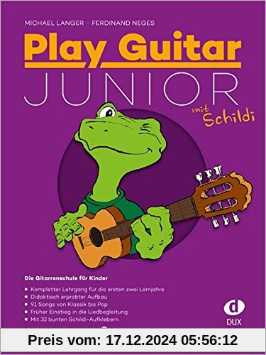 Play Guitar Junior (mit Schildi): Kompletter Lehrgang für die ersten zwei Jahre inkl. Bonus-CD