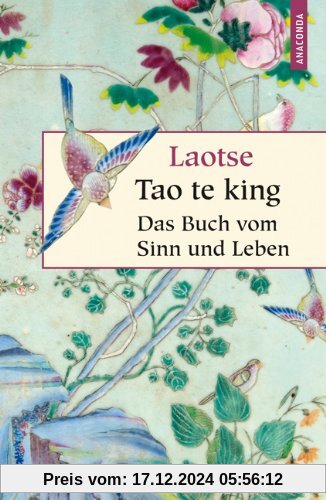 Laotse: Tao te king - Das Buch des alten Meisters vom Sinn und Leben